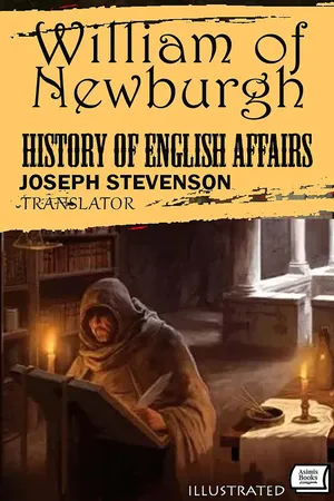 The History of English Affairs. Translated by Joseph Stevenson. Illustrated