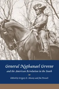 General Nathanael Greene and the American Revolution in the South_cover