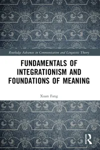 Fundamentals of Integrationism and Foundations of Meaning