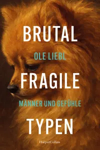 Brutal fragile Typen. Männer und Gefühle_cover