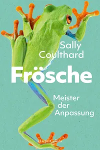 Frösche. Meister der Anpassung