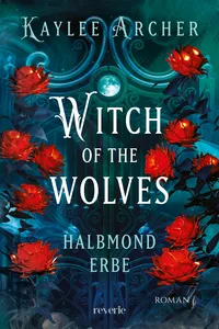 Witch of the Wolves: Halbmond Erbe_cover
