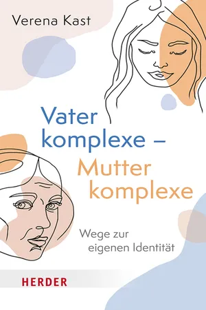 Vaterkomplexe – Mutterkomplexe