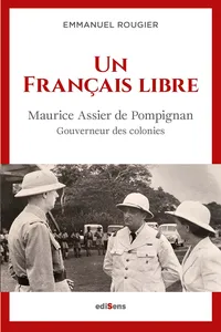 Un français libre - Maurice Assier de Pompignan, Gouverneur des Colonies_cover