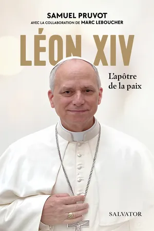 Léon XIV : L'apôtre de la paix