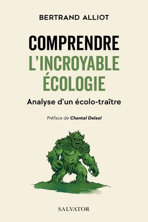Comprendre l’incroyable écologie : Analyse d'un écolo-traître