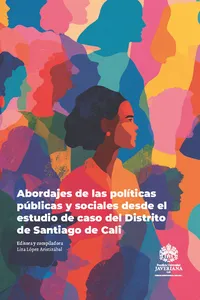 Abordajes de las políticas públicas y sociales desde el estudio de caso del Distrito de Santiago de Cali