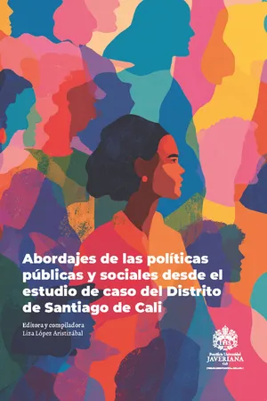 Abordajes de las políticas públicas y sociales desde el estudio de caso del Distrito de Santiago de Cali