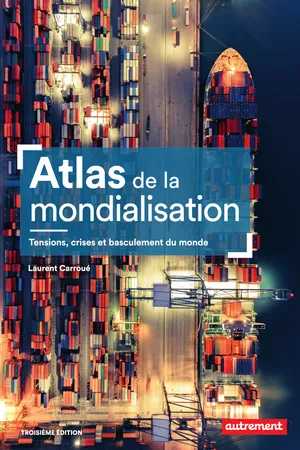 Atlas de la mondialisation. Tensions, crises et basculement du monde