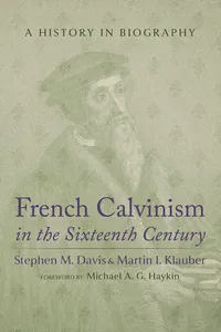 French Calvinism in the Sixteenth Century