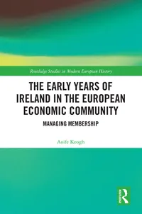 The Early Years of Ireland in the European Economic Community_cover