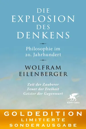 Die Explosion des Denkens. Philosophie im 20. Jahrhundert