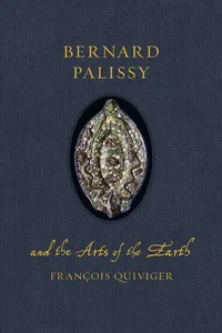 Bernard Palissy and the Arts of the Earth_cover