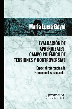 Evaluación de aprendizajes. Campo polémico de tensiones y controversias