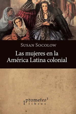 Las mujeres en la América Latina colonial