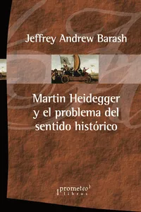 Martin Heidegger y el problema del sentido histórico_cover