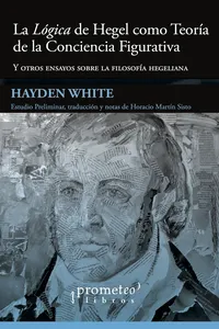 La lógica de Hegel como teoría de la conciencia figurativa_cover