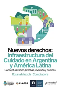 Nuevos derechos: Infraestructura del Cuidado en Argentina y América Latina_cover