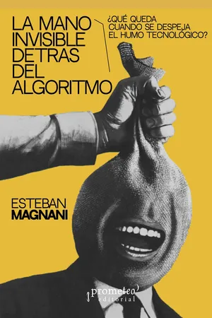 La mano invisible detrás del algoritmo