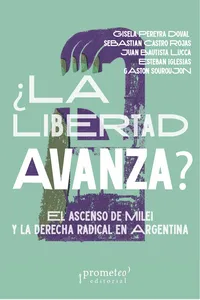 ¿La libertad avanza?