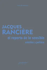 El reparto de lo sensible. Estética y política