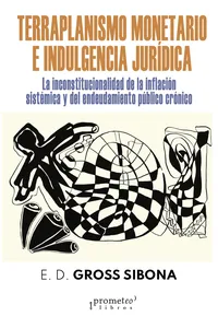 Terraplanismo monetario e indulgencia jurídica