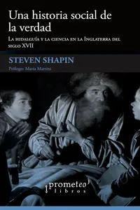 Una historia social de la verdad