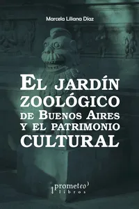 El Jardín Zoológico de Buenos Aires y el patrimonio cultural_cover