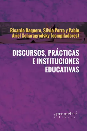Discursos, prácticas e instituciones educativas