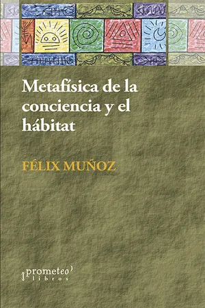Metafísica de la conciencia y el hábitat