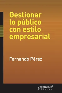 Gestionar lo público con estilo empresarial
