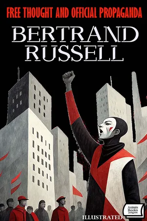 Free Thought and Official Propaganda. Illustrated