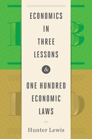 Economics in Three Lessons and One Hundred Economics Laws