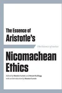 The Essence of Aristotle's Nicomachean Ethics_cover