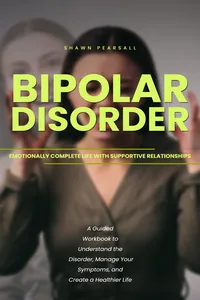 Bipolar Disorder: Emotionally Complete Life With Supportive Relationships_cover