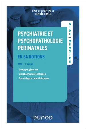 Aide-mémoire - Psychiatrie et psychopathologie périnatales - 2e éd.