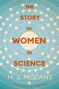 The Story of Women in Science – From Ancient Greece to the Early 20th Century_cover