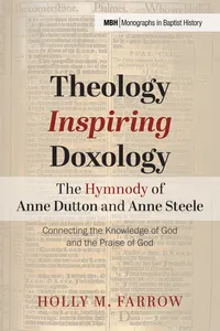 Theology Inspiring Doxology—The Hymnody of Anne Dutton and Anne Steele_cover