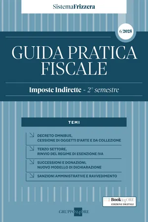 Guida Pratica Fiscale – Imposte Indirette Secondo semestre 2025 – Sistema Frizzera