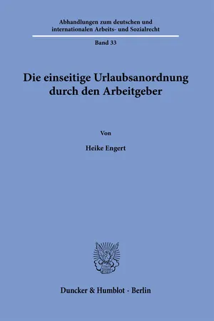 Die einseitige Urlaubsanordnung durch den Arbeitgeber