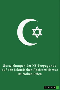 Auswirkungen der NS-Propaganda auf den islamischen Antisemitismus im Nahen Osten_cover