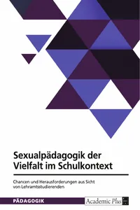 Sexualpädagogik der Vielfalt im Schulkontext. Chancen und Herausforderungen aus Sicht von Lehramtsstudierenden_cover