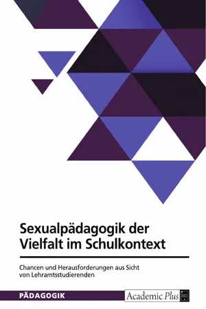 Sexualpädagogik der Vielfalt im Schulkontext. Chancen und Herausforderungen aus Sicht von Lehramtsstudierenden