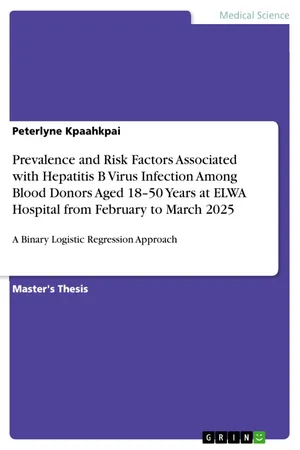 Prevalence and Risk Factors Associated with Hepatitis B Virus Infection Among Blood Donors Aged 18β50 Years at ELWA Hospital from February to March 2025