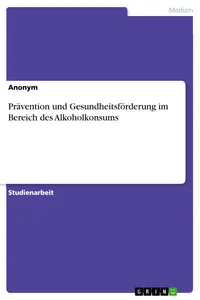 Prävention und Gesundheitsförderung im Bereich des Alkoholkonsums_cover