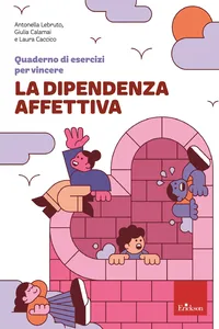 Quaderno di esercizi per vincere la dipendenza affettiva