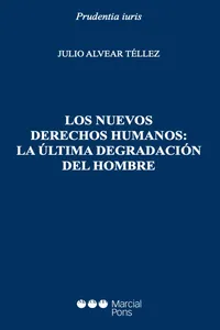 Los nuevos derechos humanos: la última degradación del hombre_cover