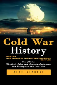Cold War History: The Cold War Origins of the Military-industrial Complex_cover