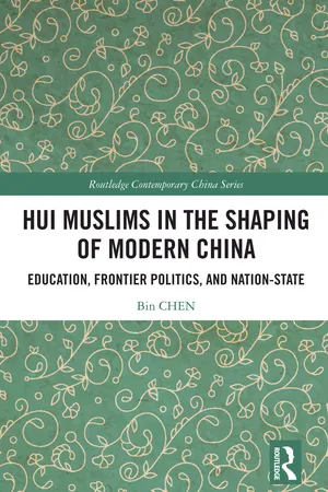 Hui Muslims in the Shaping of Modern China