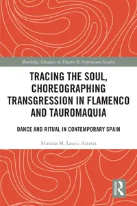 Tracing the Soul, Choreographing Transgression in Flamenco and Tauromaquia_cover